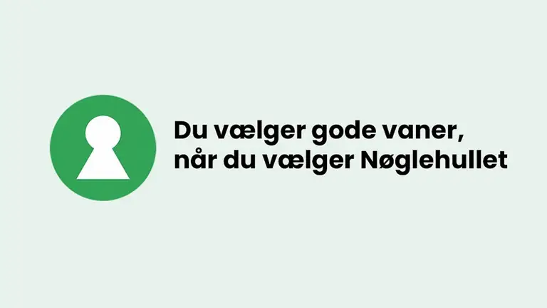 Nøglehulsslogo og tekst: Du vælger gode vaner, når du vælger Nøglehullet